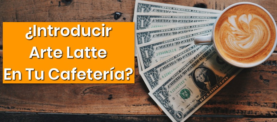 Arte Latte en Tu Cafetería