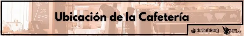 Ubicación de la Cafetería