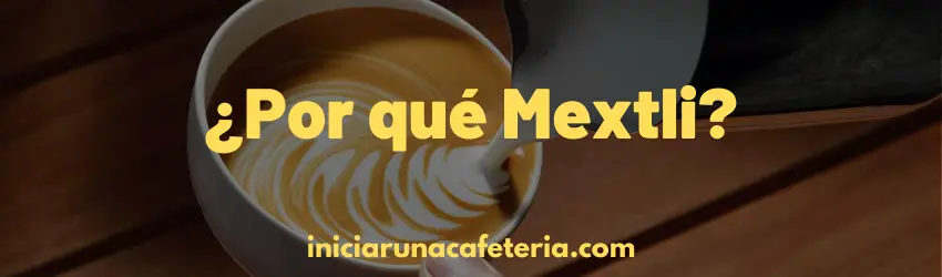 ¿Por qué Mextli?