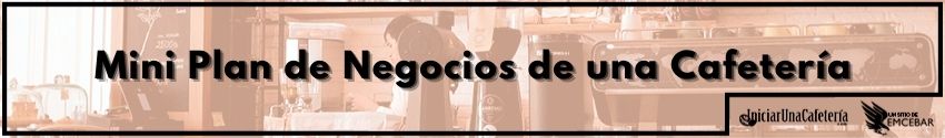 Plan de Negocios de una Cafetería ☕ Proyecto para Abrir una Cafetería